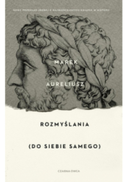 Aureliusz Rozmyślania ( do siebie samego )