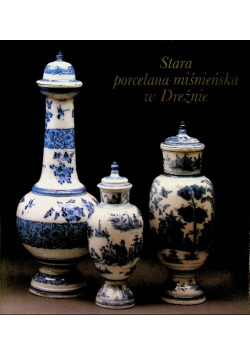 Stara porcelana miśnieńska w Dreźnie