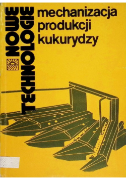 Mechanizacja produkcji kukurydzy