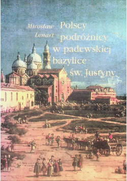 Polscy podróżnicy w padewskiej bazylice św. Justyny