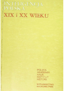 Inteligencja Polska XIX i XX wieku