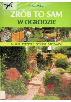 Zrób to sam w ogrodzie