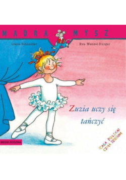 Mądra Mysz  Zuzia uczy się tańczyć