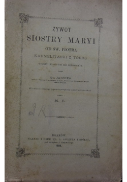 Żywot Siostry Maryi od Św. Piotra 1888 r.