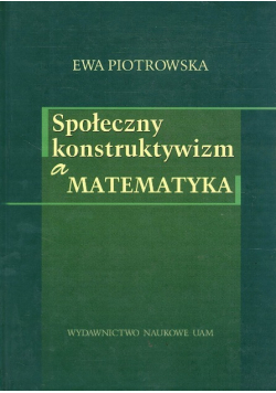 Społeczny konstruktywizm a matematyka