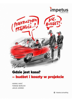Gdzie jest kasa? - budżet i koszty w projekcie