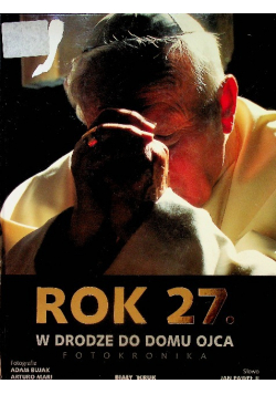 Rok 27 W drodze do domu Ojca Fotokronika