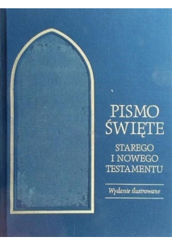 Pismo Święte Starego i Nowego Testamentu