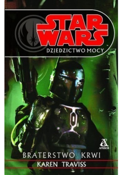 Star Wars Dziedzictwo Mocy Braterstwo krwi