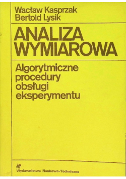 Analiza wymiarowa Algorytmiczne procedury obsługi eksperymentu