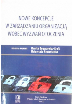 Nowe koncepcje w zarządzaniu organizacją wobec wyzwań otoczenia