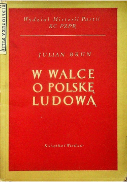 W walce o Polskę Ludową