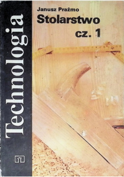Technologia stolarstwo Część 1