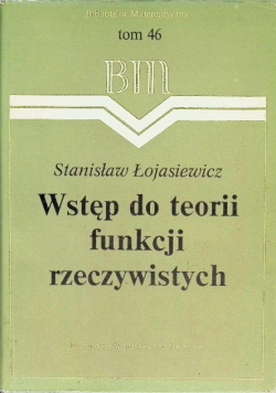 Wstęp do teorii funkcji rzeczywistych Tom 46