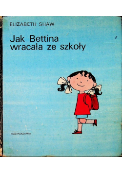 Jak Bettina wracała ze szkoły