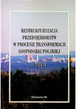 Restrukturyzacja przedsiębiorstw w procesie transformacji gospodarki polskiej