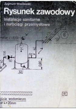 Rysunek zawodowy Instalacje sanitarne i rurociągi przemysłowe