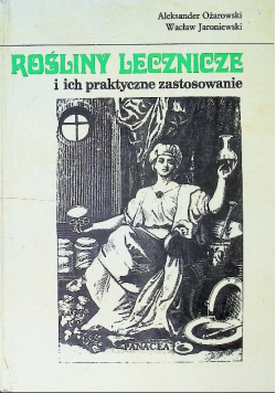 Rośliny lecznicze i ich praktyczne zastosowanie