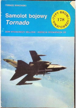 Typy broni i uzbrojenia Tom 178 Samolot bojowy Tornado