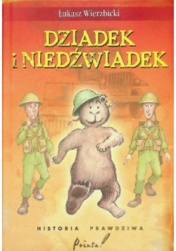 Dziadek i niedźwiadek Historia prawdziwa
