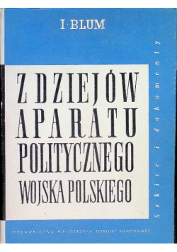 Z dziejów aparatu politycznego wojska Polskiego