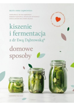 Kiszenie i fermentacja z dr ewą dąbrowską
