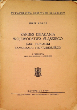 Zakres działania Województwa Śląskiego jako jednostki samorządu terytorialnego 1939 r.