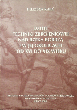 Dzieje techniki zbrojeniowej nad rzeką Bobrzą i w jej okolicach