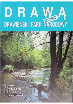 Drawą przez Drawieński Park Narodowy