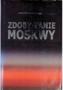 Zdobywanie Moskwy