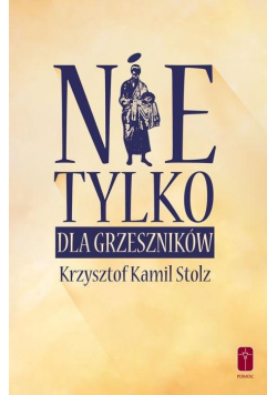 Nie tylko dla grzeszników