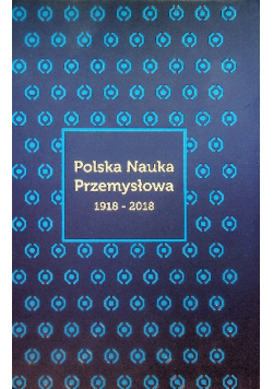 Polska Nauka Przemysłowa 1918 - 2018
