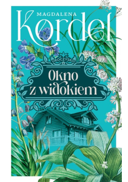 Okno z widokiem. Uroczysko. Tom 4