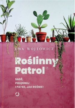 Roślinny Patrol Sadź pielęgnuj i patrz jak rośnie