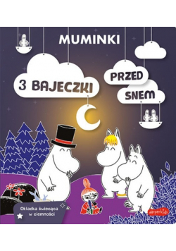 Muminki. 3 bajeczki przed snem