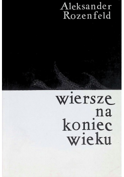 Wiersze na koniec wieku