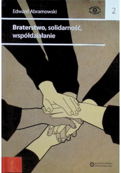 Braterstwo solidarność współdziałanie