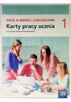 Krok w biznes i zarządzanie 1 Karty pracy ucznia Zakres podstawowy