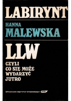 Labirynt LLW czyli co się może wydarzyć jutro