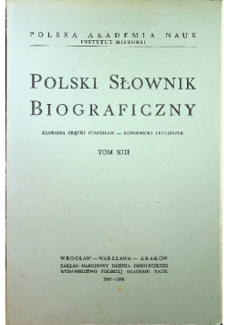 Polski słownik biograficzny Tom XIII