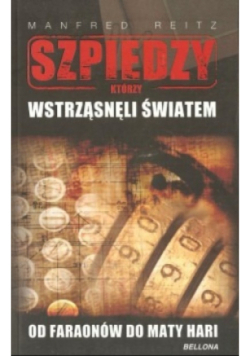 Szpiedzy którzy wstrząsnęli światem