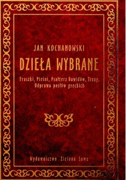 Kochanowski Dzieła Wybrane