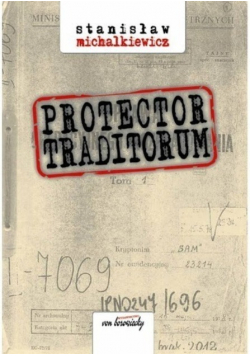 Protector traditorum Tom 1