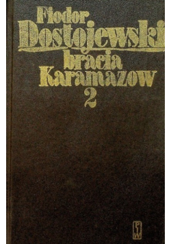 Bracia Karamazow Tom II