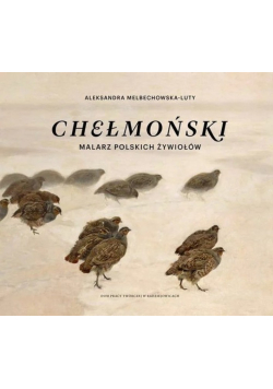Chełmoński Malarz polskich żywiołów
