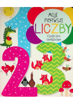 Moje pierwsze liczby. Książeczka obrazkowa