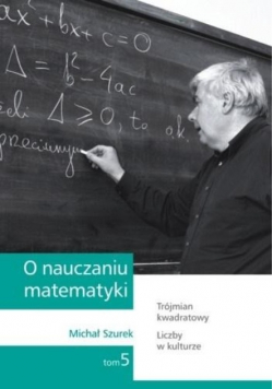 O nauczaniu matematyki Tom 5