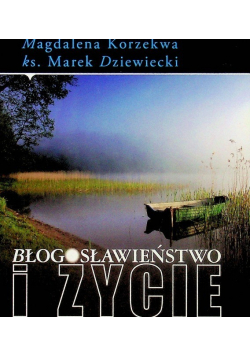 Błogosławieństwo i życie