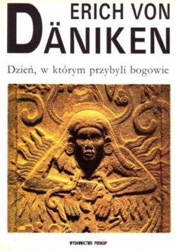 Dzień w którym przybyli bogowie