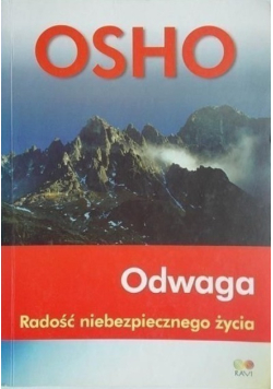 Odwaga Radość niebezpiecznego życia
